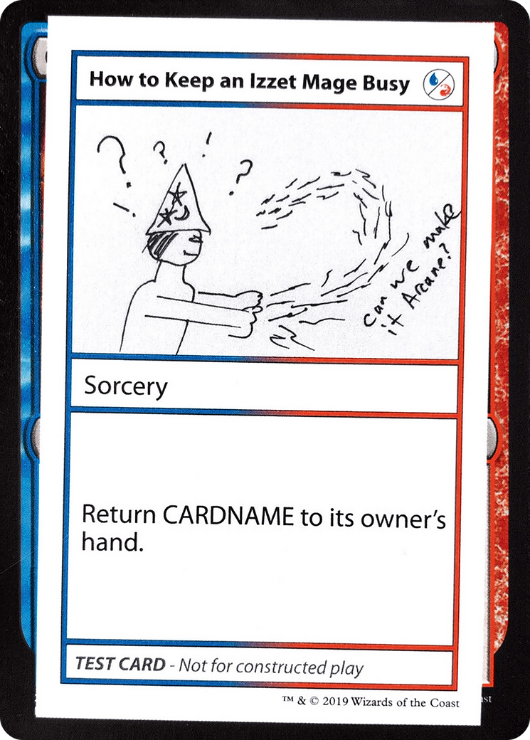 How to Keep an Izzet Mage Busy (No PW Symbol) (CMB1-) - Mystery Booster Playtest Cards 2021