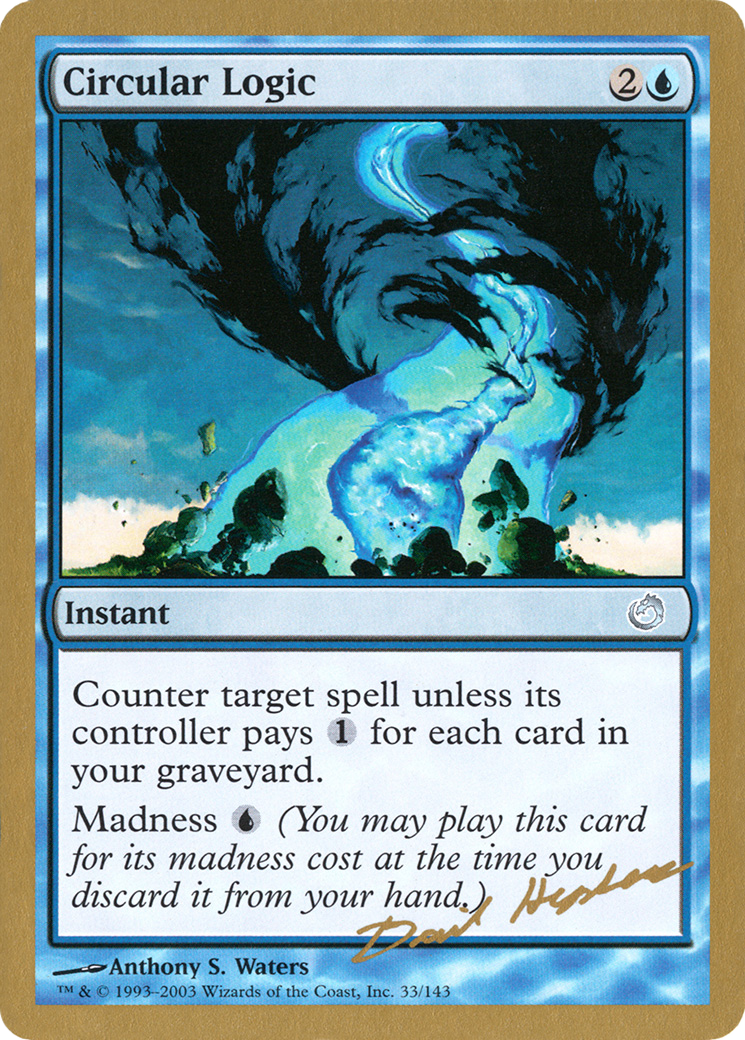 Circular Logic - 2003 Dave Humpherys (TOR) (WCD-) - World Championship Decks 2003