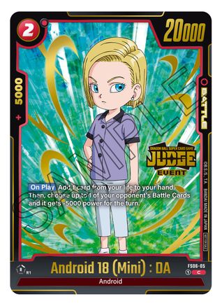 Android 18 (Mini) : DA (Judge Pack (Event Judge) 03) (FS06-05) - Tournament and Championship Promos Holofoil