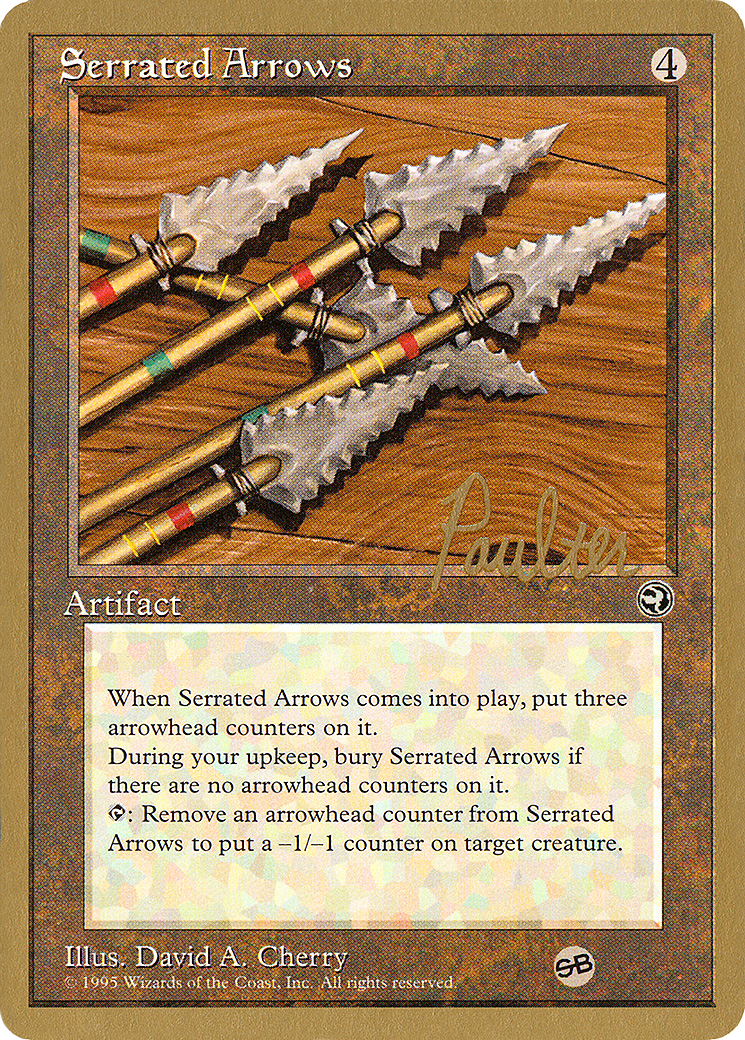 Serrated Arrows - 1996 Preston Poulter (HML) (SB) (WCD-) - Pro Tour Collector Set