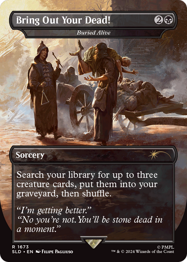 Bring Out Your Dead! - Buried Alive (SLD-1673) - Secret Lair Drop / Bring Out Your Dead! (Borderless)