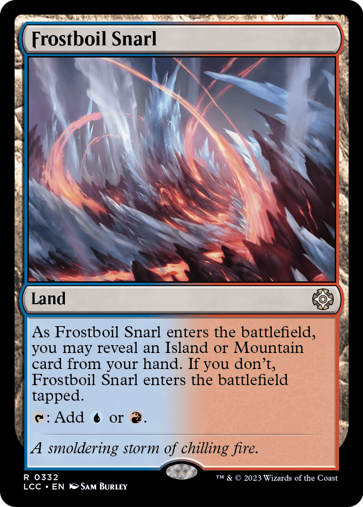 Frostboil Snarl (LCC-332) - The Lost Caverns of Ixalan Commander
