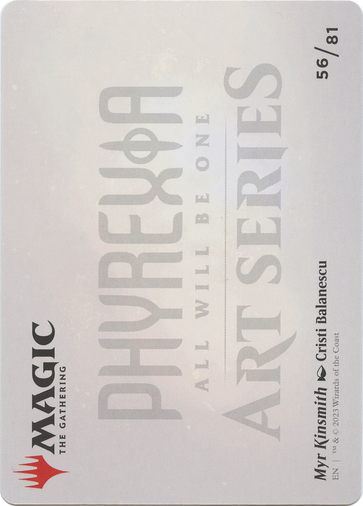 Myr Kinsmith // Myr Kinsmith (AONE-056) - Phyrexia: All Will Be One Art Series (Borderless) Foil