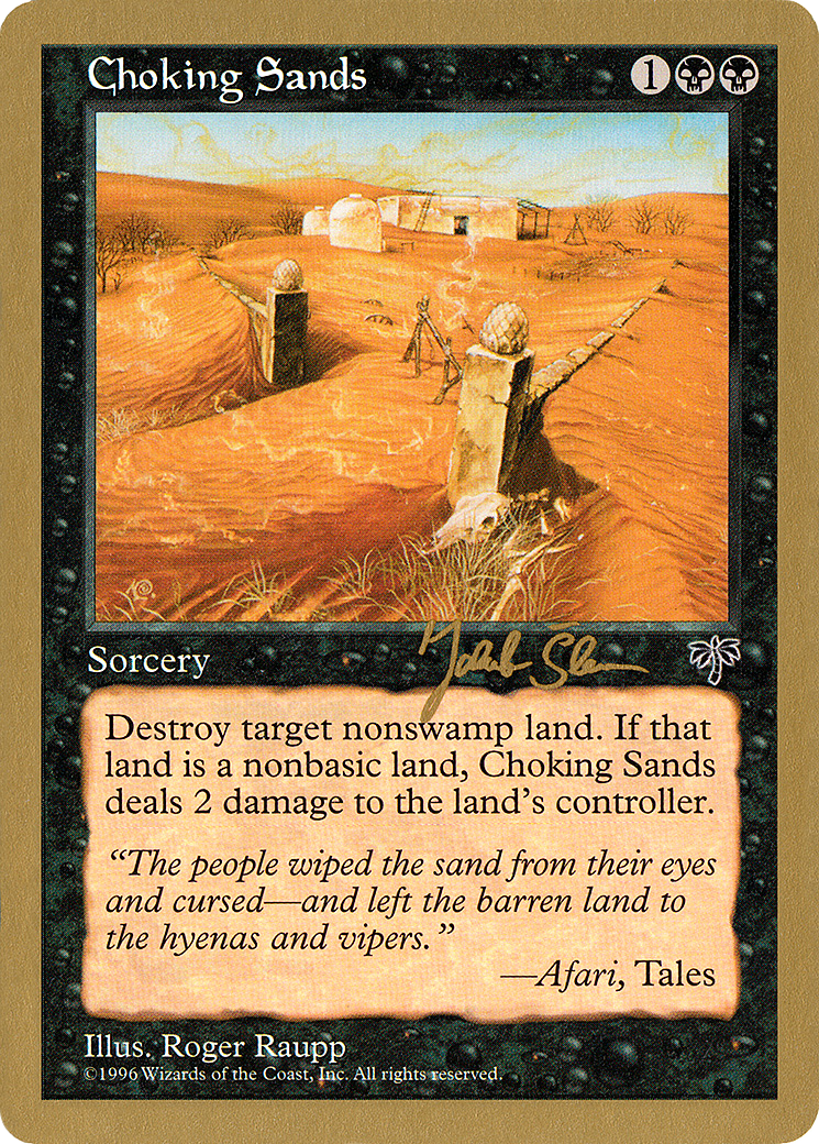 Choking Sands - 1997 Jakub Slemr (MIR) (WCD-) - World Championship Decks 1997
