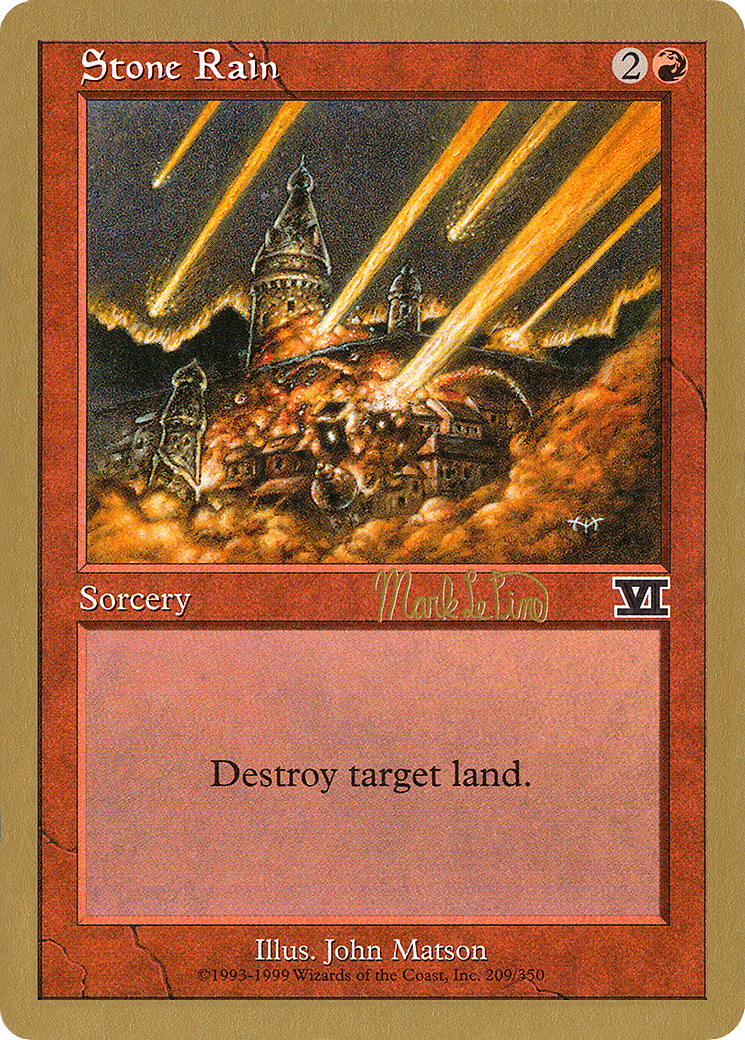 Stone Rain - 1999 Mark Le Pine (6ED) (WCD-) - World Championship Decks 1999