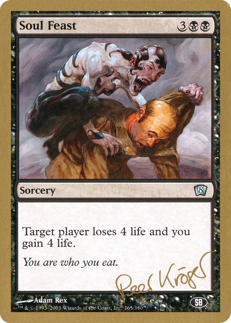 Soul Feast - 2003 Peer Kroger (8ED) (SB) (WCD-) - World Championship Decks 2003