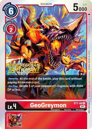 GeoGreymon (2022 Championship Offline Regional) [Online Participant] (ST7-06) - Starter Deck 07: Gallantmon Foil