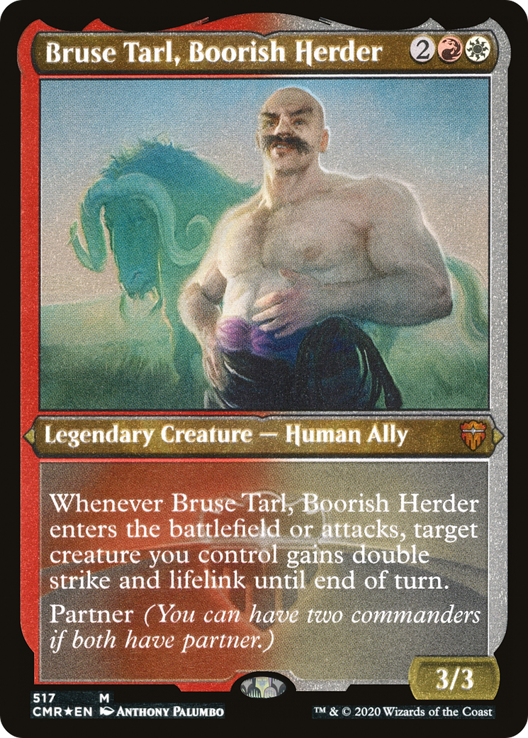 Bruse Tarl, Boorish Herder (Foil Etched) (CMR-517) - Commander Legends Foil