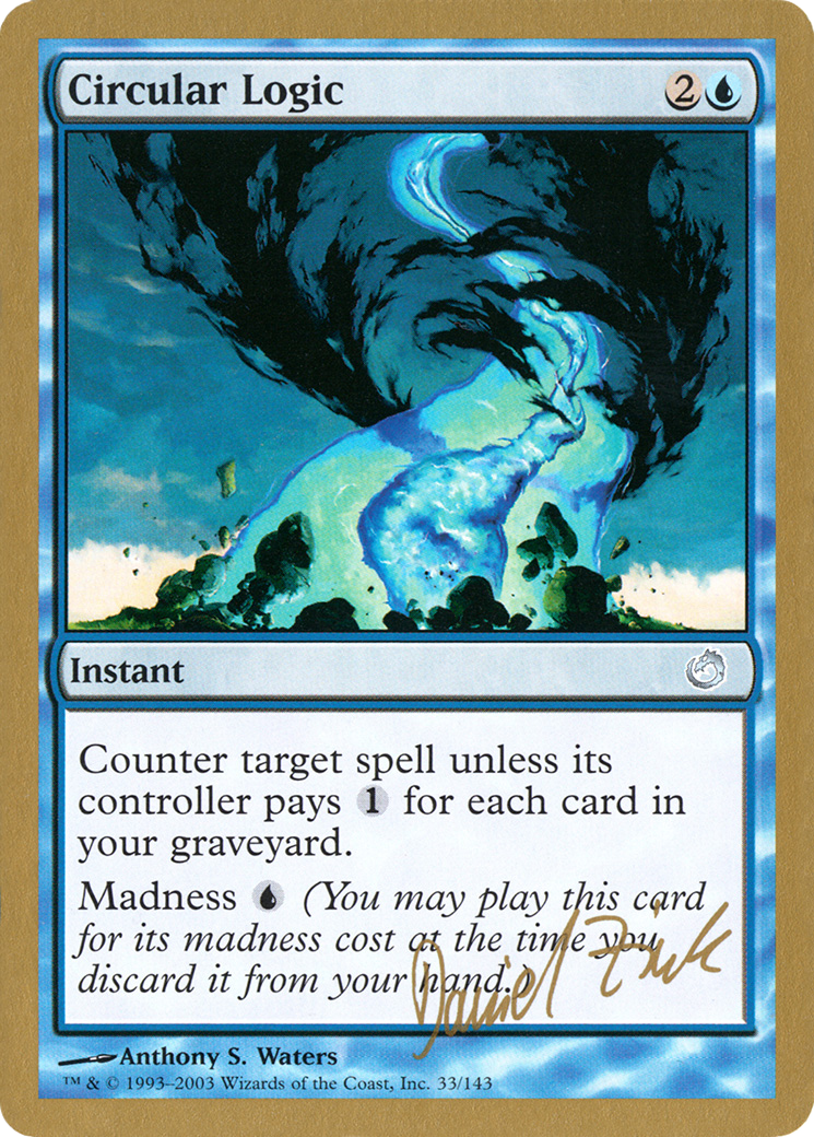 Circular Logic - 2003 Daniel Zink (TOR) (WCD-DZ33) - World Championship Decks 2003