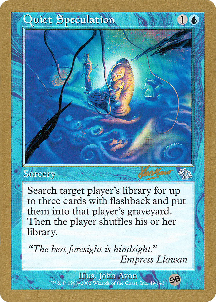Quiet Speculation - 2002 Sim Han How (JUD) (SB) (WCD-SHH49SB) - World Championship Decks 2002: (tombstone)