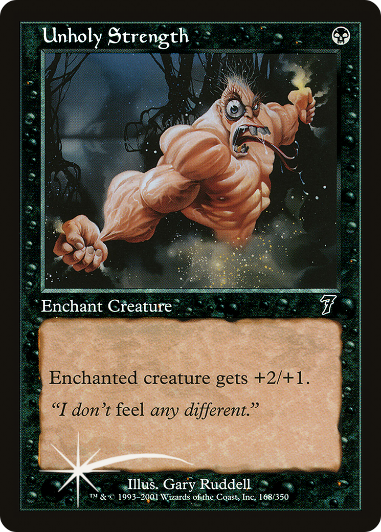 Unholy Strength (7ED-168★) - 7th Edition Foil