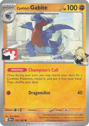 Cynthia's Gabite 103/182  Prize Pack Series Cards - Common