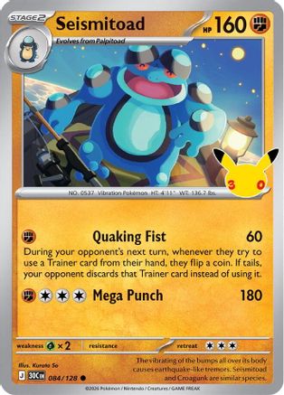 Seismitoad 084/128  - Holofoil ME 30th Celebration - null