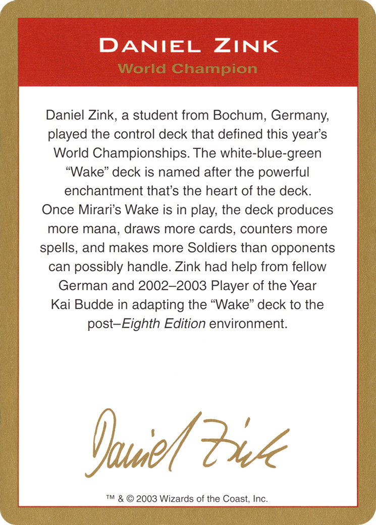 Daniel Zink Bio (WCD-DZ0A) - World Championship Decks 2003