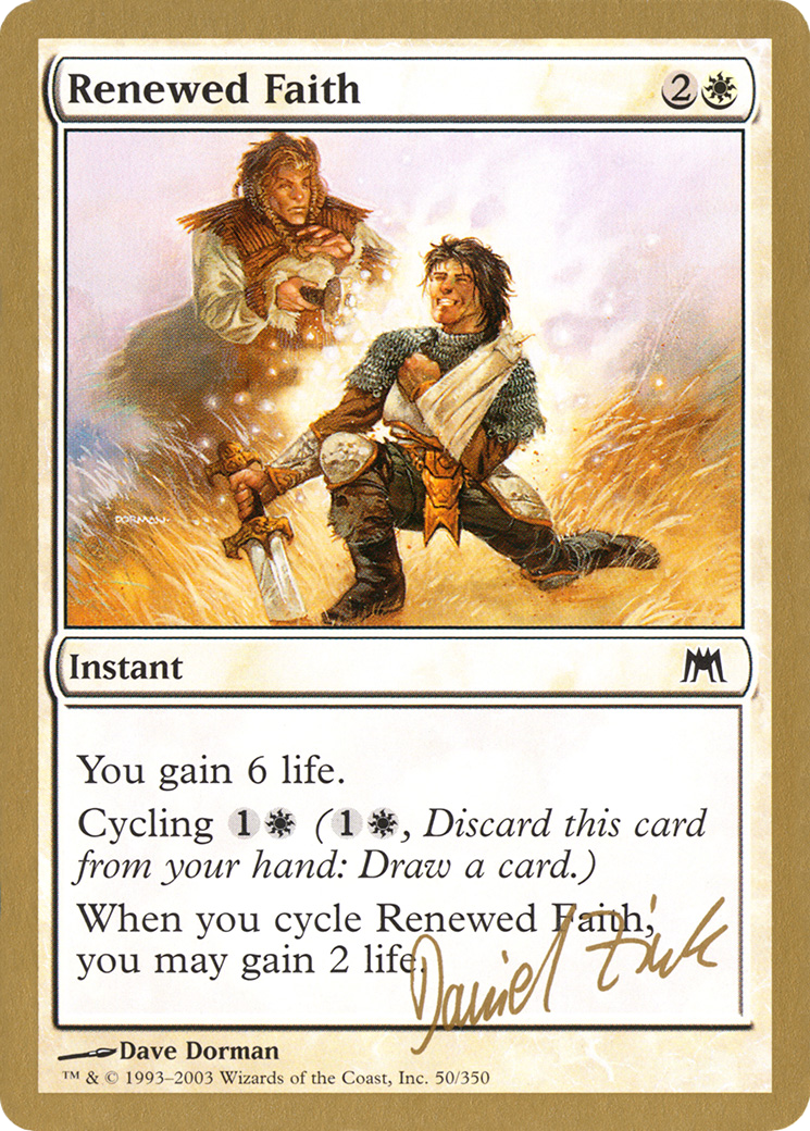 Renewed Faith - 2003 Daniel Zink (ONS) (WCD-DZ50) - World Championship Decks 2003