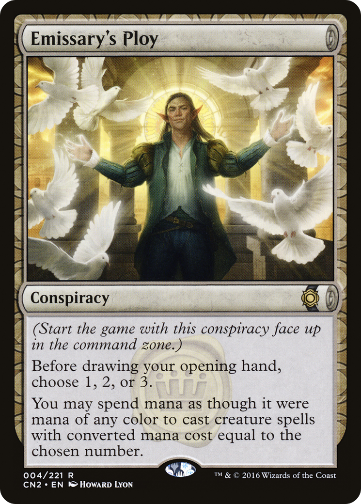 Emissary's Ploy (CN2-004) - Conspiracy: Take the Crown: (draft) Foil