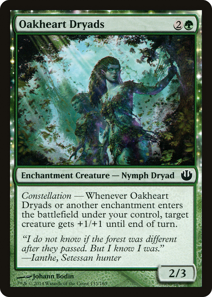 Oakheart Dryads (JOU-133) - Journey into Nyx: (enchantment)